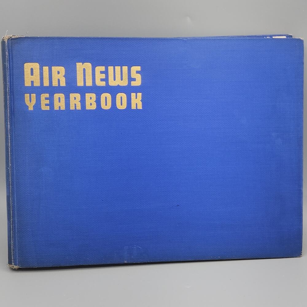 1942 Air News Yearbook By Phillips Andrews, HC 2nd Edition Vintage